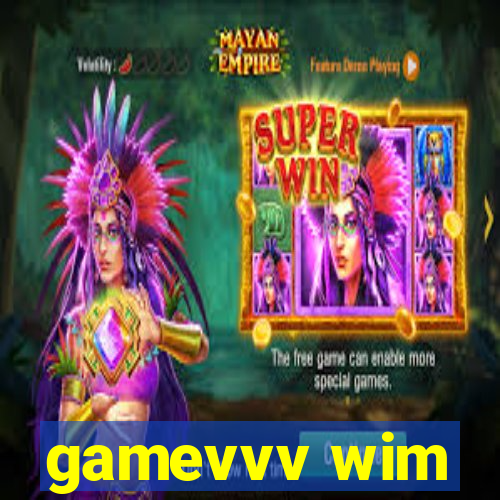 gamevvv wim